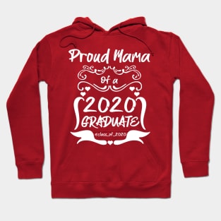 Proud Mama of a 2020 Graduate Hoodie